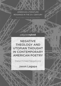 Negative Theology and Utopian Thought in Contemporary American Poetry