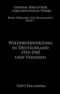 Wiederverwertung in Deutschland 1933-1945 und Visionen