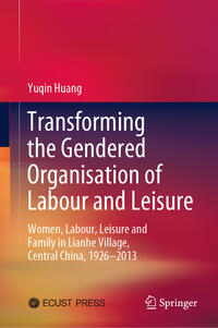 Vorderes Coverbild Transforming the Gendered Organisation of Labour and Leisure