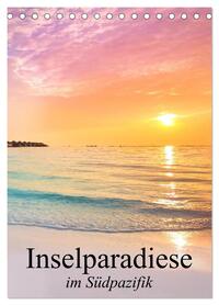 Inselparadiese im Südpazifik (Tischkalender 2026 DIN A5 hoch), CALVENDO Monatskalender