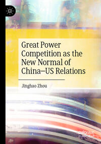 Vorderes Coverbild Great Power Competition as the New Normal of China–US Relations