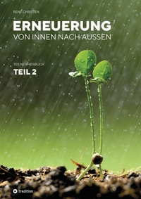 Erneuerung von innen nach außen Teil 2