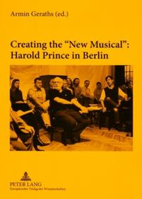 Creating the «New Musical»: Harold Prince in Berlin