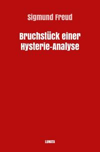 Sigmund Freud gesammelte Werke / Bruchstu¨ck einer Hysterie-Analyse