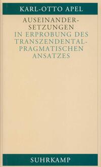 Auseinandersetzungen in Erprobung des transzendentalpragmatischen Ansatzes