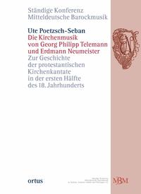 Die Kirchenmusik von Georg Philipp Telemann und Erdmann Neumeister