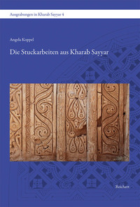 Die Stuckarbeiten aus Kharab Sayyar