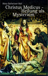 Christus Medicus - Heilung als Mysterium