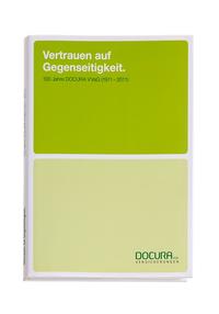 Vertrauen auf Gegenseitigkeit. 100 Jahre DOCURA VVaG (1911-2011)