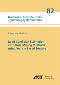 Road Condition Estimation with Data Mining Methods using Vehicle Based Sensors
