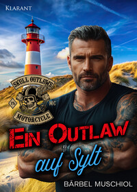 Ein Outlaw auf Sylt. Rockerroman