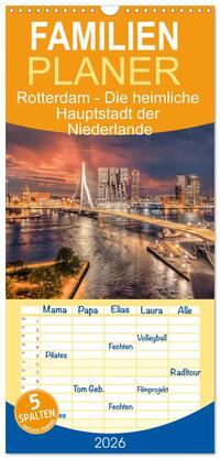 Familienplaner 2026 - Rotterdam - Die heimliche Hauptstadt der Niederlande mit 5 Spalten (Wandkalender, 21 x 45 cm) CALVENDO