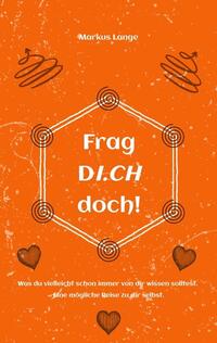 Frag DICH doch!