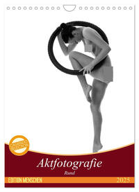 Rund - Aktfotografie (Wandkalender 2025 DIN A4 hoch), CALVENDO Monatskalender