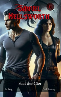 Vorderes Coverbild Samuel Hellsworth - 2 - Saat der Gier