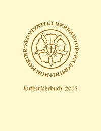 Lutherjahrbuch 82. Jahrgang 2015