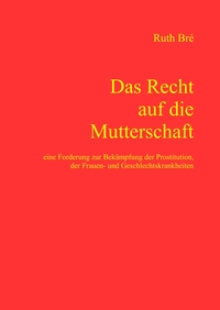 Das Recht auf die Mutterschaft