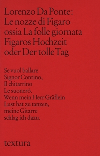 Le Nozze di Figaro ossia La Folle Giornata. Figaros Hochzeit oder Der tolle Tag