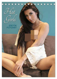 Erotik Fotoart Hot Girls (Tischkalender 2026 DIN A5 hoch), CALVENDO Monatskalender