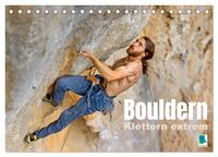 Bouldern: Klettern extrem (Tischkalender 2026 DIN A5 quer), CALVENDO Monatskalender