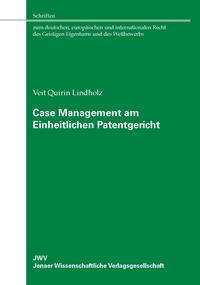 Case Management am Einheitlichen Patentgericht