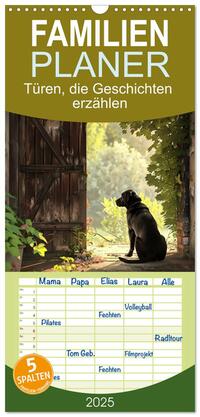 Familienplaner 2025 - Türen, die Geschichten erzählen mit 5 Spalten (Wandkalender, 21 x 45 cm) CALVENDO