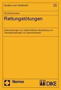 Vorderes Coverbild Rettungstötungen. Untersuchungen zur strafrechtlichen Beurteilung von Tötungshandlungen im Lebensnotstand