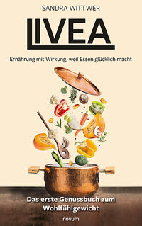 Livea – Ernährung mit Wirkung, weil Essen glücklich macht