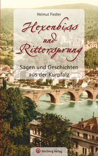 Sagen und Geschichten aus der Kurpfalz