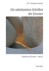 Schriften der Essener / Die unbekannten Schriften der Essener