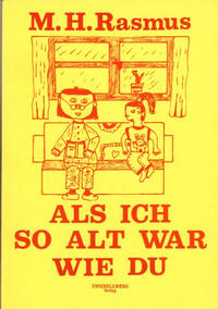 Als ich so alt war wie Du