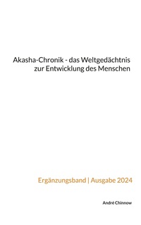 Akasha-Chronik - das Weltgedächtnis zur Entwicklung des Menschen