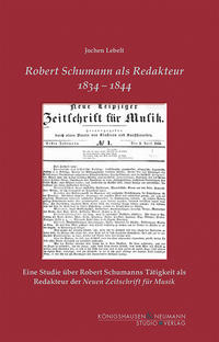Robert Schumann als Redakteur 1834–1844