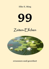 99 Zeiten-Elfchen