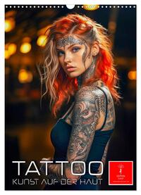 Tattoo Kunst auf der Haut (Wandkalender 2025 DIN A3 hoch), CALVENDO Monatskalender