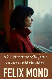 Die einsame Ehefrau