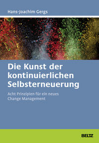 Vorderes Coverbild Die Kunst der kontinuierlichen Selbsterneuerung