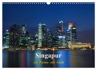 Singapur - Die Farben der Nacht (Wandkalender 2025 DIN A3 quer), CALVENDO Monatskalender