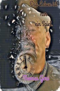Das Leben ist nur ein Spiel