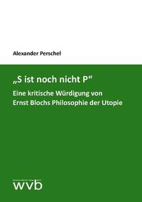 „S ist noch nicht P“
