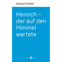 Henoch – der auf den Himmel wartete