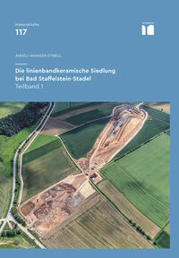 Vorderes Coverbild Die linienbandkeramische Siedlung bei Bad Staffelstein-Stadel.