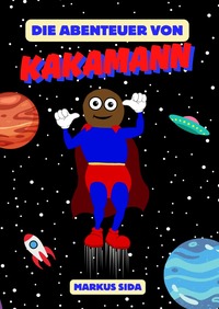 Kakamann / Die Abenteuer von Kakamann