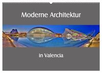 Moderne Architektur in Valencia (Wandkalender 2025 DIN A2 quer), CALVENDO Monatskalender