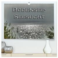 Bodensee - Seesucht (hochwertiger Premium Wandkalender 2026 DIN A2 quer), Kunstdruck in Hochglanz