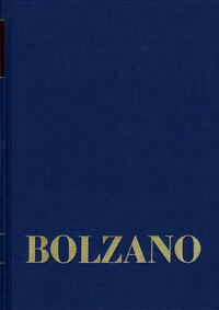 Bernard Bolzano Gesamtausgabe / Reihe II: Nachlaß. A. Nachgelassene Schriften. Band II,A,3: Kurzgefaßtes Lehrbuch der katholisch-christlichen Religion