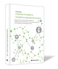 Corporate Foresight in Energieversorgungsunternehmen