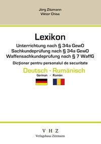 Lexikon Unterrichtung nach § 34a GewO Sachkundeprüfung nach § 34a GewO Waffensachkundeprüfung nach § 7 WaffG – Deutsch - Rumänisch –