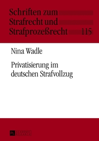 Privatisierung im deutschen Strafvollzug