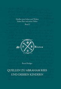 Quellen zu Abraham Ries und dessen Kindern